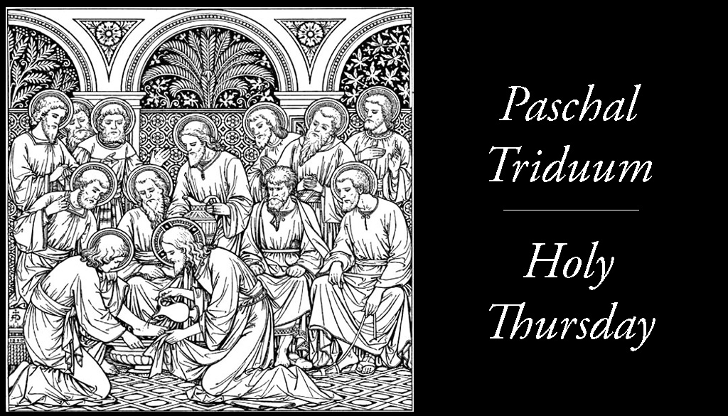 Paschal Triduum - Holy Thursday Mass Schedule